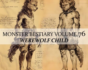 10 Páginas Monster Bestiary Capítulo 76, Monster Encyclopedia Vol 76, 11 JPG Werewolf Child Bestiary Fantasy Codex Junk Journal LARP prop