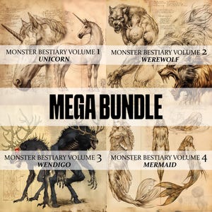 May include: A set of four illustrated guides to mythical creatures, each featuring a different creature: a unicorn, werewolf, wendigo, and mermaid. The title of each guide is "Monster Bestiary" followed by the volume number and the name of the creature. The title "Mega Bundle" appears in the center of the image.