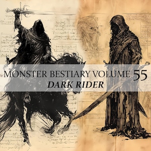 May include: A black and white illustration of a dark rider on a horse, holding a sword. The image is from a book titled "Monster Bestiary Volume 55: Dark Rider".
