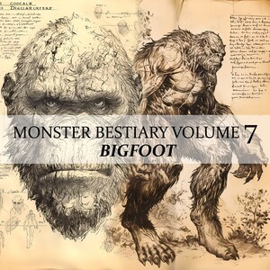 Peut inclure: Une illustration en noir et blanc de Bigfoot, une grande créature humanoïde poilue. L'illustration montre un gros plan du visage de Bigfoot et une vue complète de Bigfoot debout dans une forêt. Le texte "MONSTER BESTIARY VOLUME 7 BIGFOOT" est imprimé sur l'image.