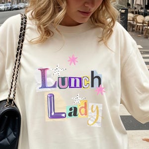 Lunch Lady Personalized Comfort Colors Ransom Letters Tee Cafeteria Staff Shirt Last Day of School Shirt Back to School Tee