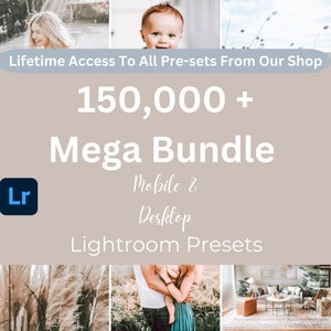 May include: A digital product listing for Lightroom presets, featuring a collage of images with a text overlay that reads "Lifetime Access To All Pre-sets From Our Shop 150,000+ Mega Bundle Mobile & Desktop Lightroom Presets".