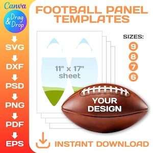 May include: Football panel templates featuring a brown football with white laces and the text YOUR DESIGN. The graphic includes file formats SVG, DXF, PSD, PNG, PDF, EPS, and an 11 inch by 17 inch sheet layout with size options 9, 8, 7, and 6.