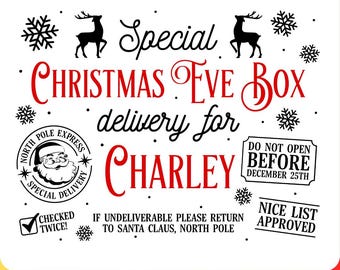 May include: A festive Christmas-themed graphic with the text "Special Christmas Eve Box delivery for Charley." Includes reindeer silhouettes, snowflakes, and a Santa Claus seal. Also includes the text "Do not open before December 25th."