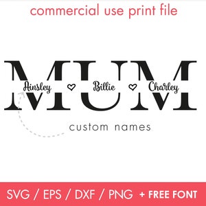 May include: Black and white graphic design of the word "MUM" with a horizontal line through the middle of each letter. The names "Ainsley", "Billie", and "Charley" are written in a cursive font on the line. The names are separated by small hearts.