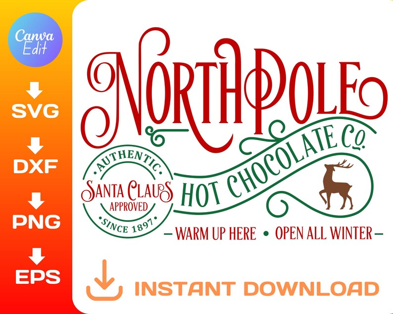 May include: A red and green graphic design with the text "North Pole Hot Chocolate Co." and a reindeer illustration. The design also includes a circular stamp with the text "Authentic Santa Claus Approved Since 1897".