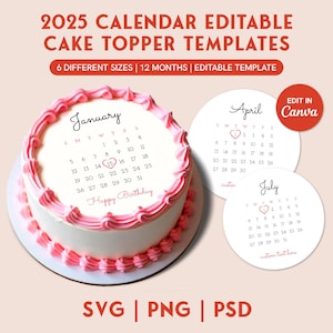 2025 Kalender bearbeitbare Kuchendeckelvorlage, Benutzerdefiniert, Burn Away Cake Topper, bedruckbar, svg, Canva, png, psd, Zuckerguss, Oblatenpapier