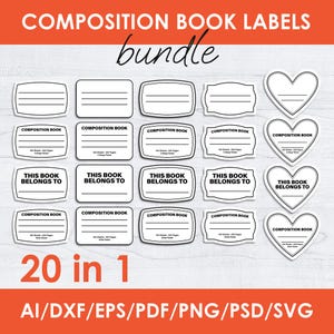 May include: A collection of 20 composition book labels in various shapes, including rectangles and hearts. The labels are white with black text, including "COMPOSITION BOOK" and "THIS BOOK BELONGS TO". The image also includes file format options.