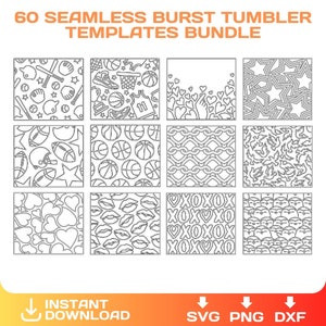 May include: A set of 60 seamless patterns for tumblers. The patterns include sports, hearts, stars, and other designs. The patterns are in black and white and are ready to be used for sublimation or vinyl projects. The text "60 SEAMLESS BURST TUMBLER TEMPLATES BUNDLE" is at the top of the image. The text "INSTANT DOWNLOAD" is at the bottom left of the image. The text "SVG PNG DXF" is at the bottom right of the image.