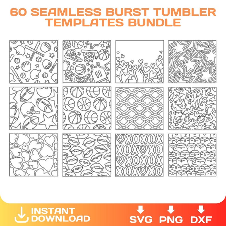 May include: A set of 60 seamless patterns for tumblers. The patterns include sports, hearts, stars, and other designs. The patterns are in black and white and are ready to be used for sublimation or vinyl projects. The text "60 SEAMLESS BURST TUMBLER TEMPLATES BUNDLE" is at the top of the image. The text "INSTANT DOWNLOAD" is at the bottom left of the image. The text "SVG PNG DXF" is at the bottom right of the image.