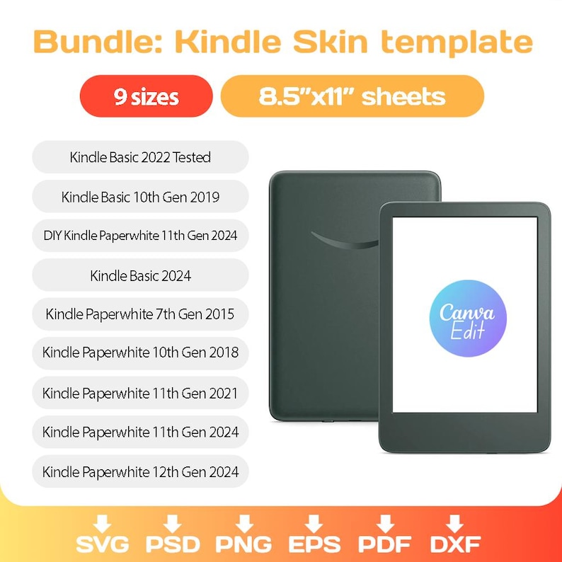 May include: A digital product bundle for Kindle skin templates. The image shows a Kindle device and a list of compatible models, including Kindle Basic and Paperwhite versions. The bundle includes 9 sizes and is designed for 8.5"x11" sheets. File formats include SVG, PSD, PNG, EPS, PDF, and DXF.
