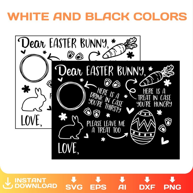 May include: White and black Easter Bunny sign with text and illustrations. The sign includes the text "Dear Easter Bunny," a carrot, an egg, a circle, bunny footprints, a bunny, and the word "Love."