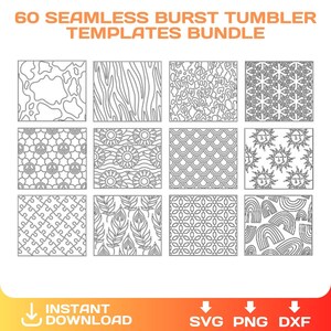May include: A set of 60 seamless patterns for tumblers. The patterns are in black and white and include designs such as cowhide, zebra stripes, peace signs, suns, and rainbows. The text "60 SEAMLESS BURST TUMBLER TEMPLATES BUNDLE" is at the top of the image. The text "INSTANT DOWNLOAD" is at the bottom left of the image. The text "SVG PNG DXF" is at the bottom right of the image.