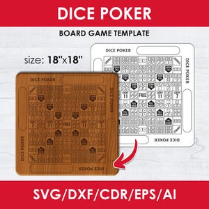 May include: A wooden Dice Poker board game template, measuring 18x18 inches, with engraved dice patterns and text. The design includes spaces for dice combinations and the words "Dice Poker," "Straight," "Lucky 11," and "Full House." A second template is shown in white.