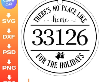 editable, no place like home for the holidays, custom zip code ornament svg, laser cut file, Glowforge, Cricut, Silhouette, Instant Download