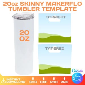 May include: A white 20 ounce skinny tumbler with a lid. The image also includes two templates for straight and tapered tumblers with a green and blue landscape design. The text "STRAIGHT" and "TAPERED" is on the templates.