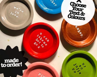 Handmade Custom Clay Trinket/Ring Dish: Personalised Phrase Stamped Lettered Ring Holder/Clutter Tidy