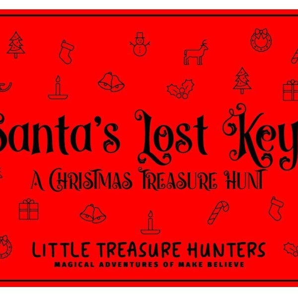 Santa's Lost Keys - A Christmas Treasure Hunt. The ultimate, personalised treasure hunt for small children.