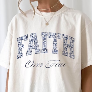 Faith Over Fear Comfort Colors Christian Crewneck Christian Shirt Christian Streetwear Bible Verse Shirt Christian Merch Faith Based Shirt