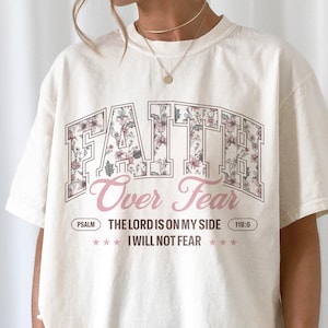 Faith Over Fear Comfort Colors Christian Crewneck Christian Shirt Christian Streetwear Bible Verse Shirt Christian Merch Faith Based Shirt