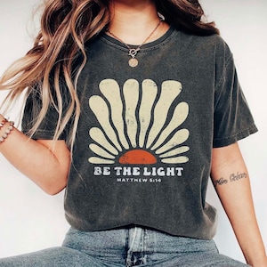 Be The Light Mathew 5 14 Sunburst Vintage Bible Verse Christian Celestial Comfort Colors  Tshirt, Boho Shirt, Sun Shirt, Inspirational Gift