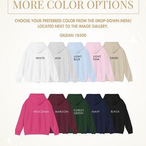 May include: A selection of Gildan 18500 hooded sweatshirts in various colors, including white, ash, light blue, light pink, sand, heliconia, maroon, forest green, navy, and black. The text "Gildan 18500" is displayed above the sweatshirts.