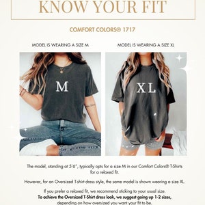 May include: Two models wearing the same t-shirt in different sizes. The model on the left is wearing a size M and the model on the right is wearing a size XL. The text "KNOW YOUR FIT" is at the top of the image. The text "COMFORT COLORS&reg; 1717" is below the title. The text "MODEL IS WEARING A SIZE M" is above the model on the left. The text "MODEL IS WEARING A SIZE XL" is above the model on the right. The text "M" is printed on the t-shirt worn by the model on the left. The text "XL" is printed on the t-shirt worn by the model on the right. The text below the models reads: "The model, standing at 5'6", typically opts for a size M in our Comfort Colors&reg; T-Shirts for a relaxed fit. However, for an Oversized T-shirt dress style, the same model is shown wearing a size XL. If you prefer a relaxed fit, we recommend sticking to your usual size. To achieve the Oversized T-Shirt dress look, we suggest going up 1-2 sizes, depending on how oversized you want your fit to be."