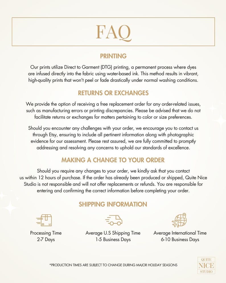 May include: FAQ page with information about printing, returns, exchanges, making changes to an order, and shipping information. The page includes icons for processing time, average U.S. shipping time, and average international shipping time. The text states that production times are subject to change during major holiday seasons.