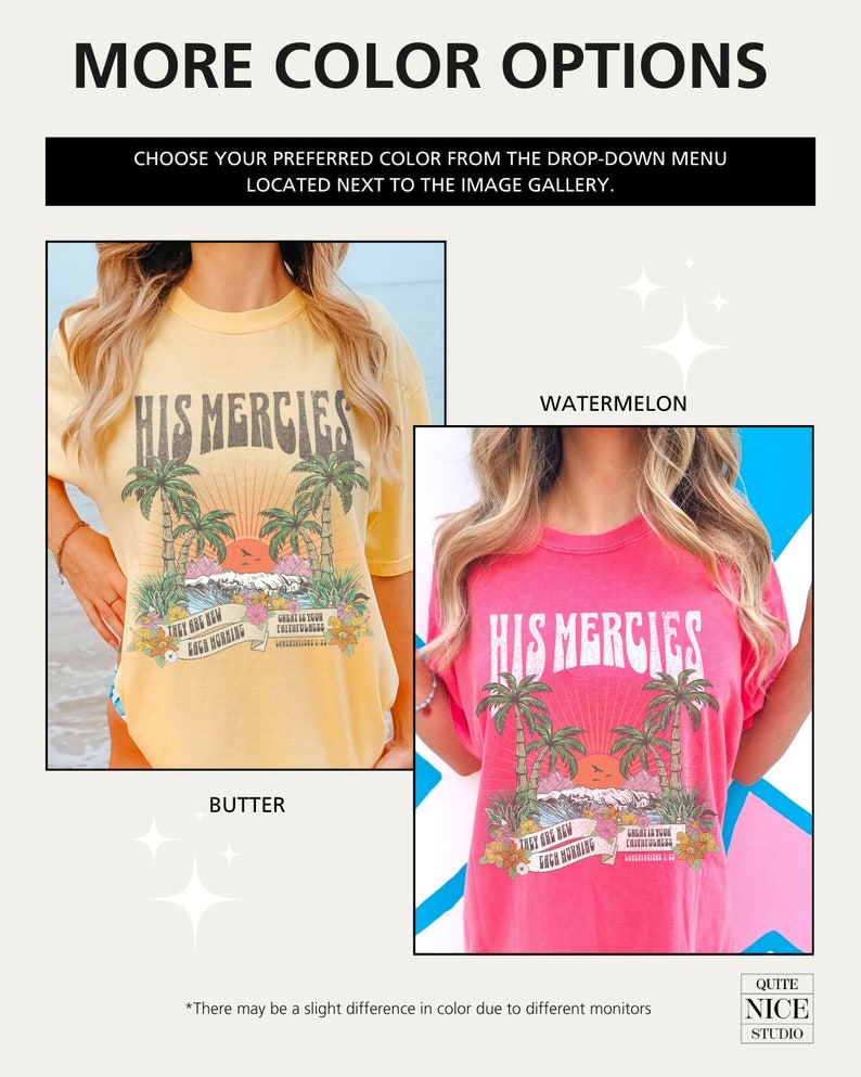 May include: Two t-shirts with the text "His Mercies" in a retro font. The t-shirts are shown in two different colors: butter yellow and watermelon pink. The graphic on the t-shirts features a sunset, palm trees, and the text "They are new every morning, great is your faithfulness."
