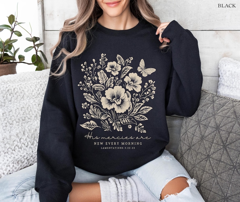 Christian Crewneck God Sweatshirt Christian Merch Faith Based Shirt Christian Clothes Fall Flowers Shirt Adult Baptism Gift Godly Gifts image 1