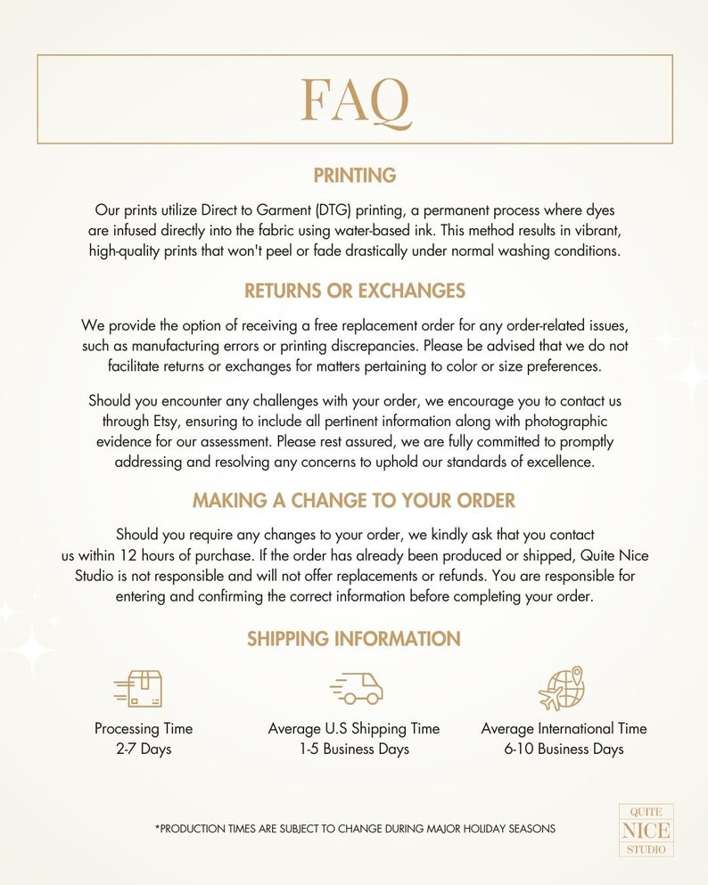 May include: FAQ page with information about printing, returns, exchanges, and shipping for a clothing company called Quite Nice Studio. The page includes details about processing time, average U.S. shipping time, and average international shipping time.