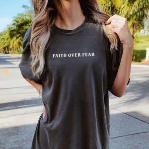 Comfort Colors Faith Over Fear Christian Crewneck Christian Shirt Christian Streetwear Bible Verse Shirt Christian Merch Faith Based Shirt image 4