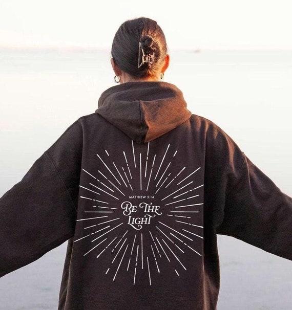 Be The Light Matthew 5 14 Boho Christian Hoodie God Sweatshirt Jesus Hoodie Christian Clothes Christian Streetwear Christian Merch Gift