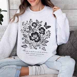 Christian Crewneck God Sweatshirt Christian Merch Faith Based Shirt Christian Clothes Fall Flowers Shirt Adult Baptism Gift Godly Gifts image 6