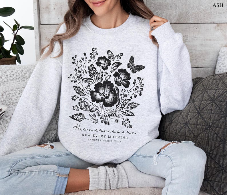 Christian Crewneck God Sweatshirt Christian Merch Faith Based Shirt Christian Clothes Fall Flowers Shirt Adult Baptism Gift Godly Gifts image 6
