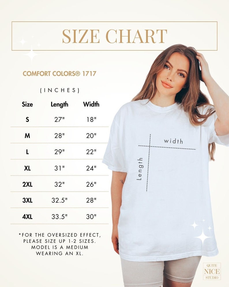 May include: Size chart for a t-shirt in inches. The chart shows the length and width of the shirt in sizes S, M, L, XL, 2XL, 3XL, and 4XL. The text "COMFORT COLORS&reg; 1717" is at the top of the chart. The text "FOR THE OVERSIZED EFFECT, PLEASE SIZE UP 1-2 SIZES. MODEL IS A MEDIUM WEARING AN XL." is at the bottom of the chart.