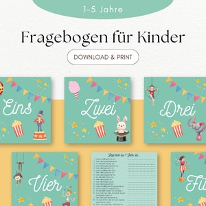 May include: A printable questionnaire for children ages 1-5 years old. The questionnaire is designed to be fun and engaging with a circus theme. The questionnaire is divided into five sections, each with a different number and a colorful illustration. The text "Jetzt bist du 1 Jahr alt..." is visible at the top of the questionnaire.