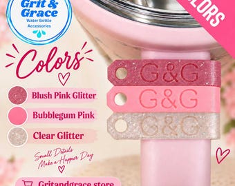 May include: Three rectangular silicone water bottle charms in blush pink glitter, bubblegum pink, and clear glitter. Each charm features a circular hole on one end and the embossed text G&G. The image includes the text Grit & Grace Water Bottle Accessories, Colors, Blush Pink Glitter, Bubblegum Pink, Clear Glitter, Small Details Make a Happier Day, and Gritandgrace.store.