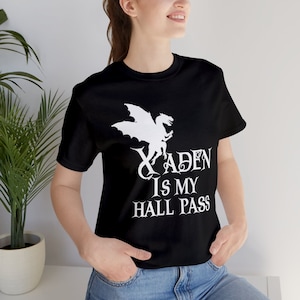 Xaden is my hall pass TShirt