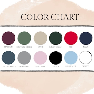 May include: A colour chart with the text "COLOR CHART" at the top. The chart displays twelve colour swatches: maroon, military green, sand, forest green, red, navy, dark heather, sport grey, light pink, black, light blue, and white.