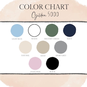 May include: A colour chart with the text "COLOR CHART Gildan 5000" displays colour swatches in light blue, white, military green, navy, natural, sand, sport grey, light pink, and black.