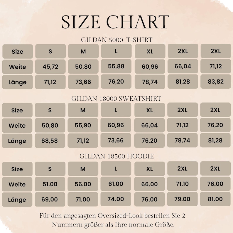 May include: A size chart for Gildan 5000 t-shirts, 18000 sweatshirts, and 18500 hoodies. The chart displays width and length measurements in centimeters for sizes S through 2XL. The text at the bottom advises ordering two sizes up for an oversized look.