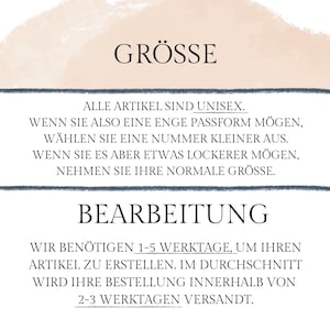 May include: Image with German text detailing sizing and processing information. It states items are unisex, advises sizing down for a close fit, and using normal size for a looser fit. It also mentions a 1-5 working day processing time.