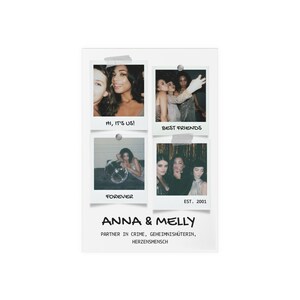 May include: A white print with four polaroid-style photographs of friends. The photos have text that reads "Hi, it's us!", "Best Friends", "Forever", and "Est. 2001". The print also includes the names "ANNA & MELLY" and other text.