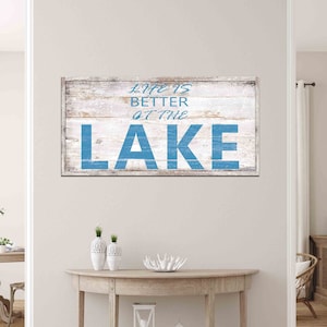 Life Is Better Custom Sign Canvas Design Lake House Decor Large Canvas Rustic Farmhouse Wall Decor Lake Life Sign Housewarming Gift Unique