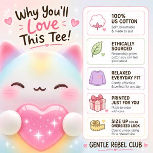May include: A whimsical graphic with a pastel cat holding a pink heart, accompanied by text promoting a tee shirt. The text highlights features like 100% US cotton, ethical sourcing, relaxed fit, and custom printing. The phrase "Why You'll Love This Tee!" is prominently displayed.