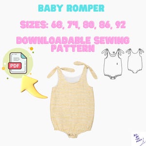 May include: A downloadable PDF sewing pattern for a baby romper in sizes 68, 74, 80, 86, and 92. The pattern includes instructions for making a yellow romper with a white background and a dotted pattern. The romper has a sleeveless design with straps that tie at the shoulders.