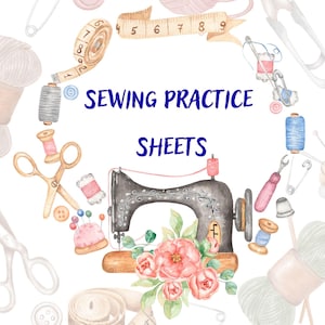 May include: A watercolour illustration featuring sewing equipment such as a sewing machine, scissors, measuring tape, and thread spools. The text "SEWING PRACTICE SHEETS" is in blue. The image is set against a white background with a circular design.