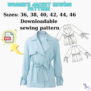 May include: A light blue jacket sewing pattern. The image shows a light blue jacket with a tie waist and tied sleeves. The text on the image says "WOMEN'S JACKET SEWING PATTERN" and "Downloadable sewing pattern". Sizes 36, 38, 40, 42, 44, 46 are listed.