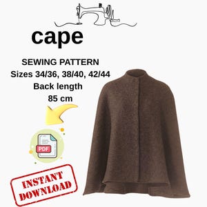 Pode incluir: Um padrão de costura de capa castanha com gola alta. O texto na imagem diz "cape", "SEWING PATTERN", "Tamanhos 34/36, 38/40, 42/44" e "Comprimento das costas 85 cm". Um selo de "DOWNLOAD INSTANTÂNEO" também é visível.